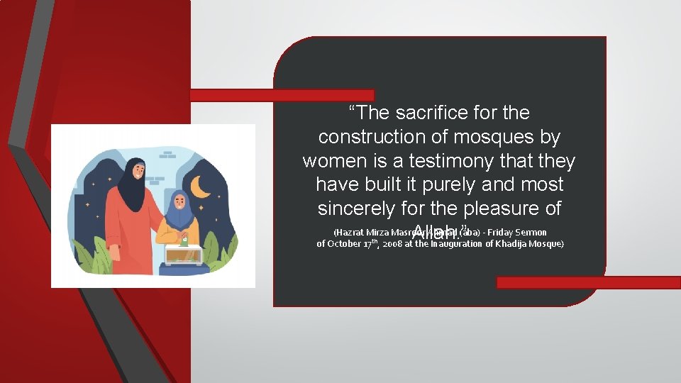 “The sacrifice for the construction of mosques by women is a testimony that they