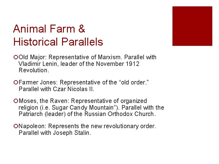 Animal Farm & Historical Parallels ¡Old Major: Representative of Marxism. Parallel with Vladimir Lenin,