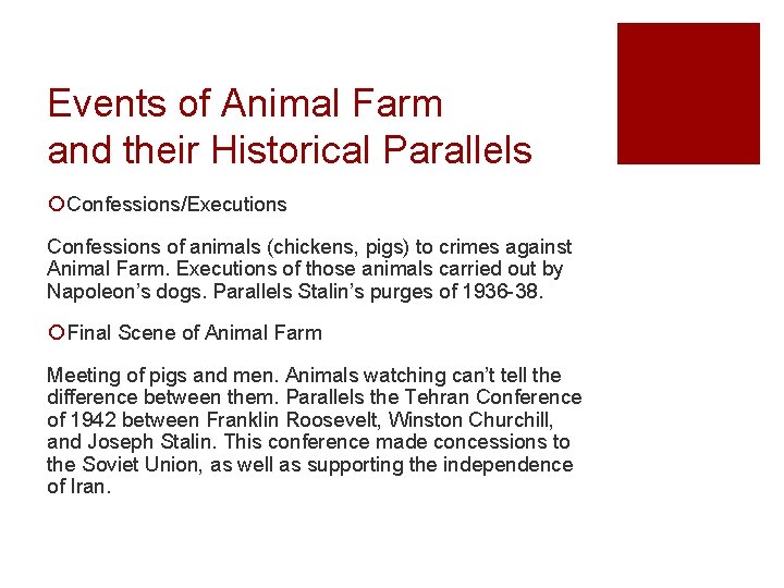 Events of Animal Farm and their Historical Parallels ¡ Confessions/Executions Confessions of animals (chickens,