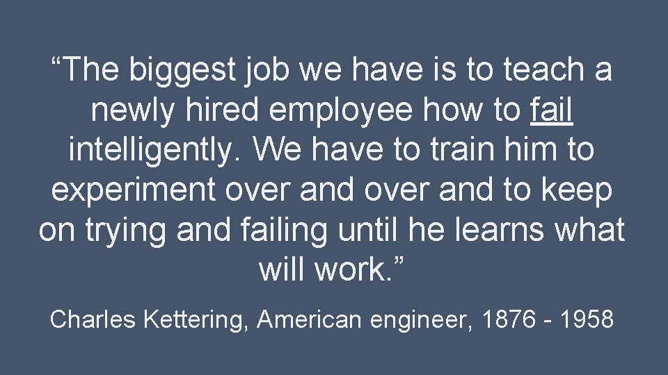 “The biggest job we have is to teach a newly hired employee how to