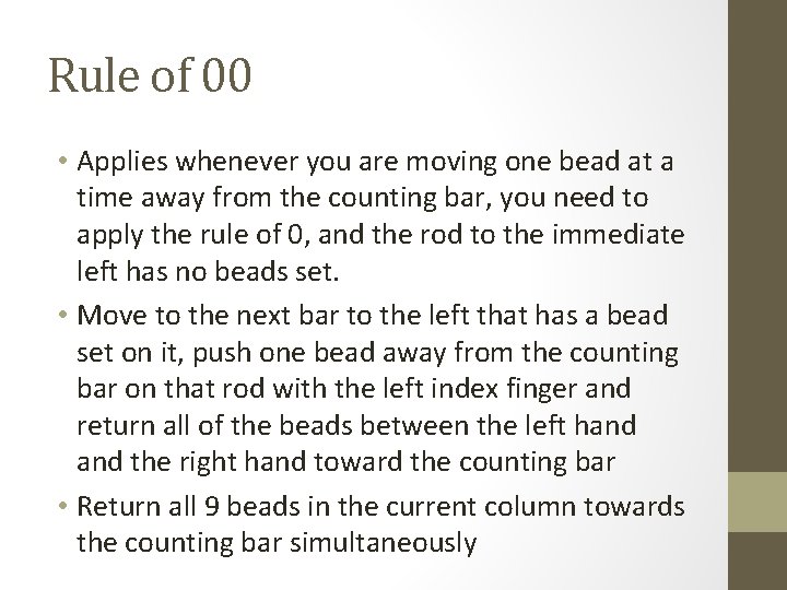 Rule of 00 • Applies whenever you are moving one bead at a time Rule of 00 • Applies whenever you are moving one bead at a time