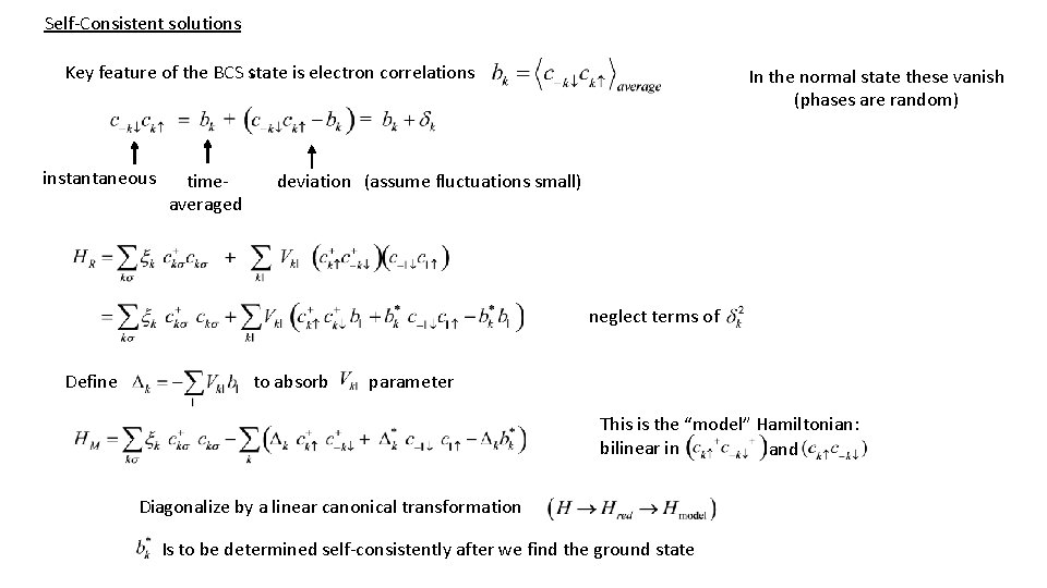 Self-Consistent solutions : Key feature of the BCS state is electron correlations instantaneous timeaveraged
