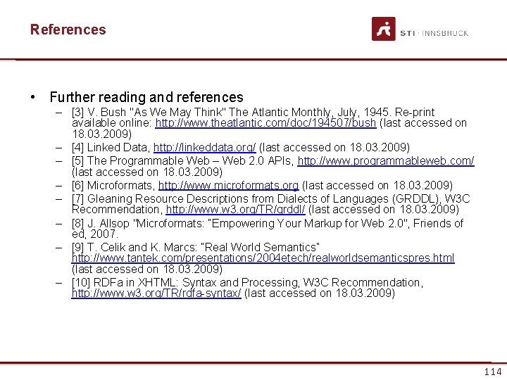 References • Further reading and references – [3] V. Bush "As We May Think"