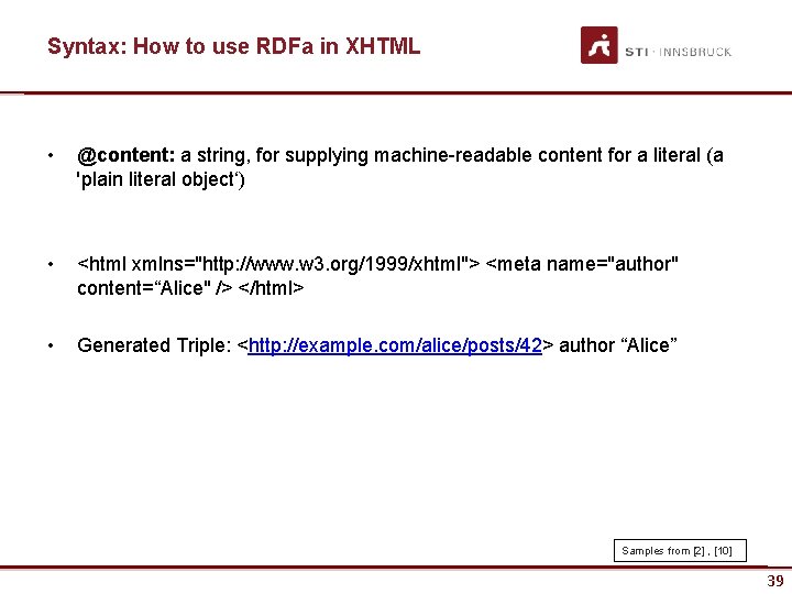 Syntax: How to use RDFa in XHTML • @content: a string, for supplying machine-readable