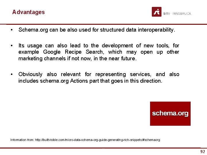Advantages • Schema. org can be also used for structured data interoperability. • Its