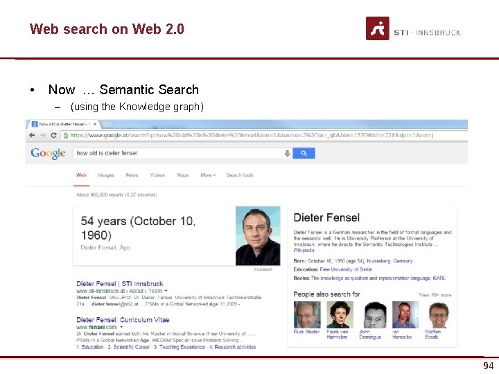 Web search on Web 2. 0 • Now … Semantic Search – (using the