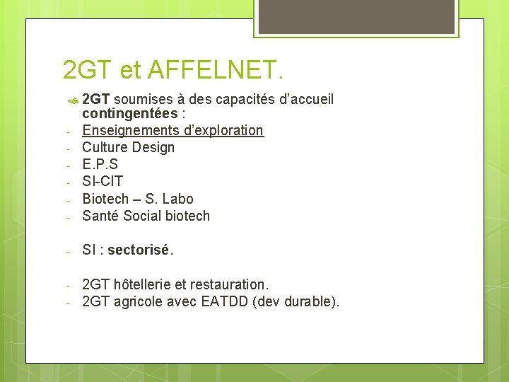 2 GT et AFFELNET. - 2 GT soumises à des capacités d’accueil contingentées :