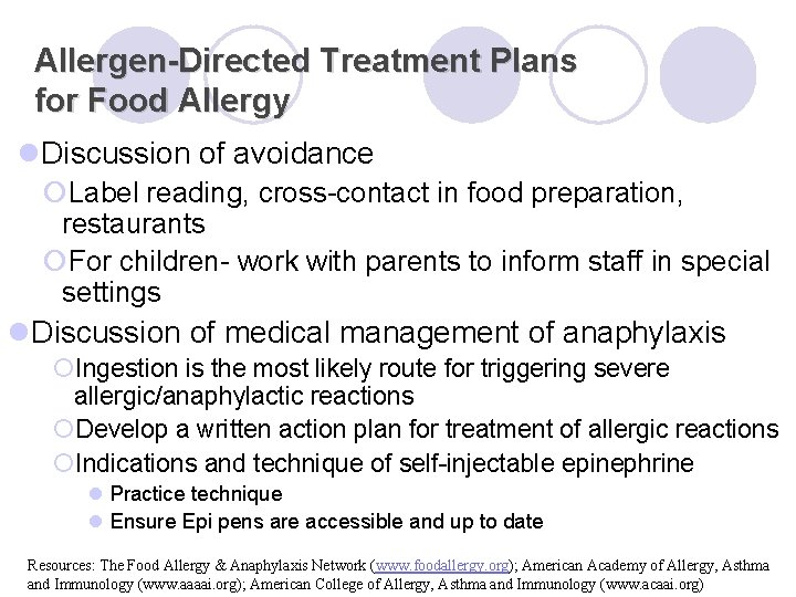 Allergen-Directed Treatment Plans for Food Allergy l. Discussion of avoidance ¡Label reading, cross-contact in