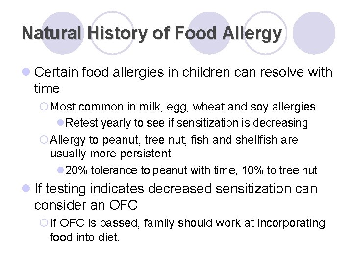 Natural History of Food Allergy l Certain food allergies in children can resolve with