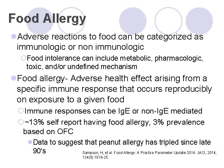 Food Allergy l. Adverse reactions to food can be categorized as immunologic or non