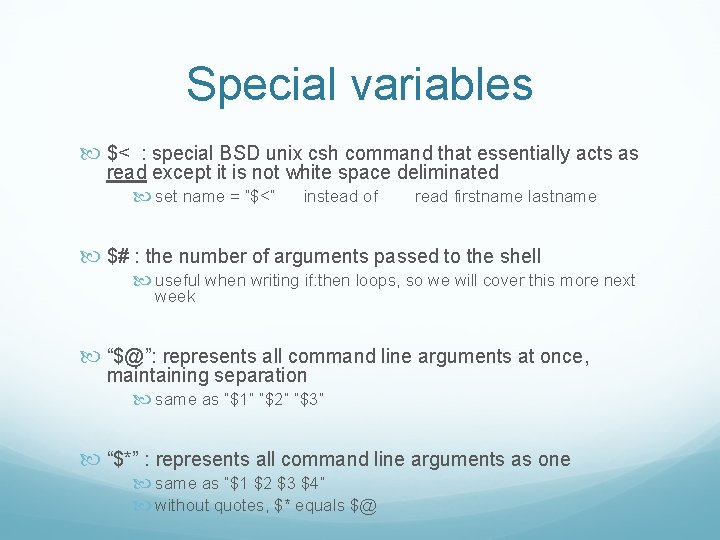 Special variables $< : special BSD unix csh command that essentially acts as read Special variables $< : special BSD unix csh command that essentially acts as read