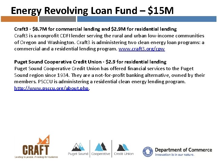 Energy Revolving Loan Fund – $15 M Craft 3 - $8. 7 M for