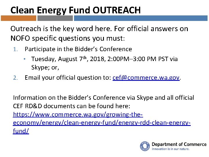 Clean Energy Fund OUTREACH Outreach is the key word here. For official answers on