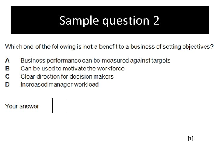 Sample question 2 [1] 