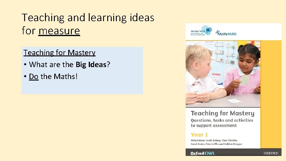 Teaching and learning ideas for measure Teaching for Mastery • What are the Big