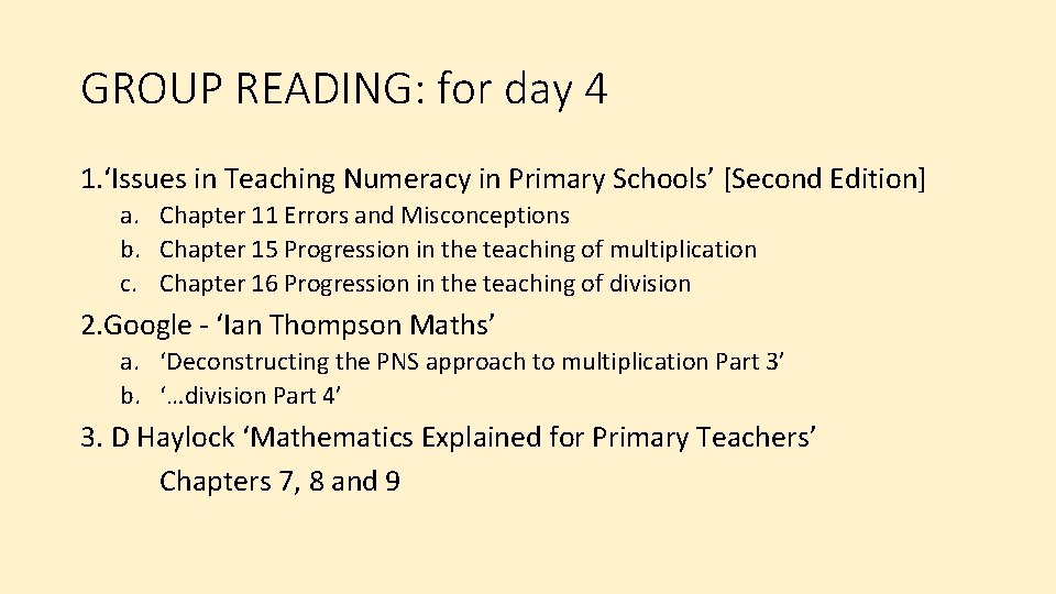 GROUP READING: for day 4 1. ‘Issues in Teaching Numeracy in Primary Schools’ [Second