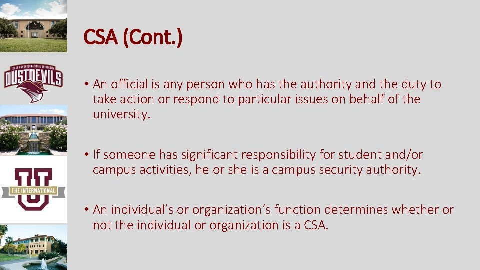 CSA (Cont. ) • An official is any person who has the authority and