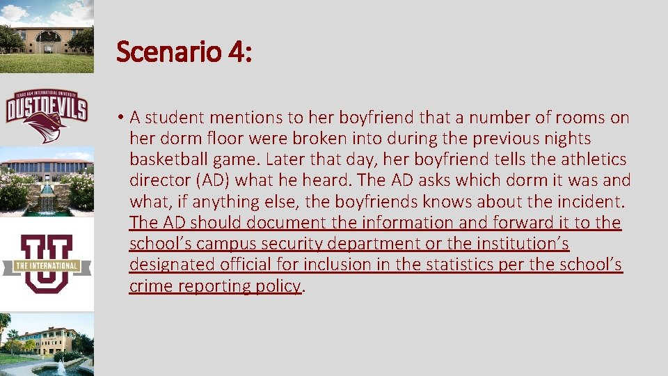 Scenario 4: • A student mentions to her boyfriend that a number of rooms