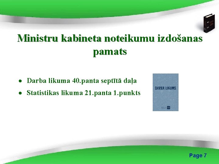 Ministru kabineta noteikumu izdošanas pamats · Darba likuma 40. panta septītā daļa · Statistikas