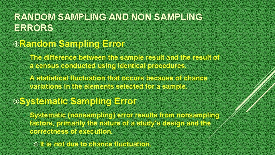 RANDOM SAMPLING AND NON SAMPLING ERRORS Random Sampling Error • The difference between the