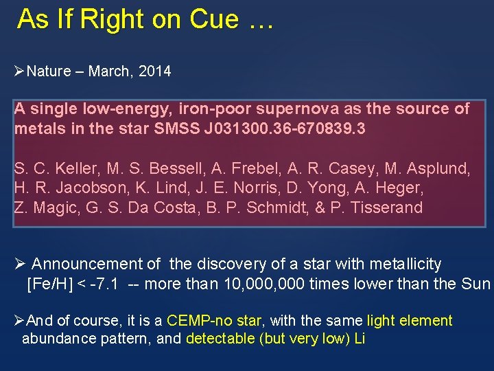 As If Right on Cue … ØNature – March, 2014 A single low-energy, iron-poor