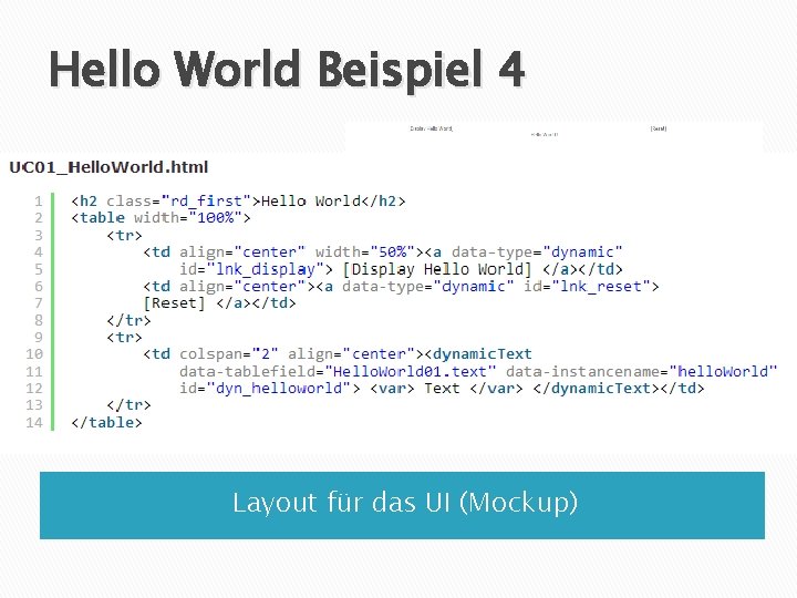 Hello World Beispiel 4 Layout für das UI (Mockup) 