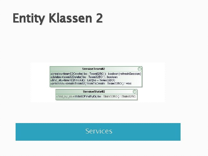 Entity Klassen 2 Services 