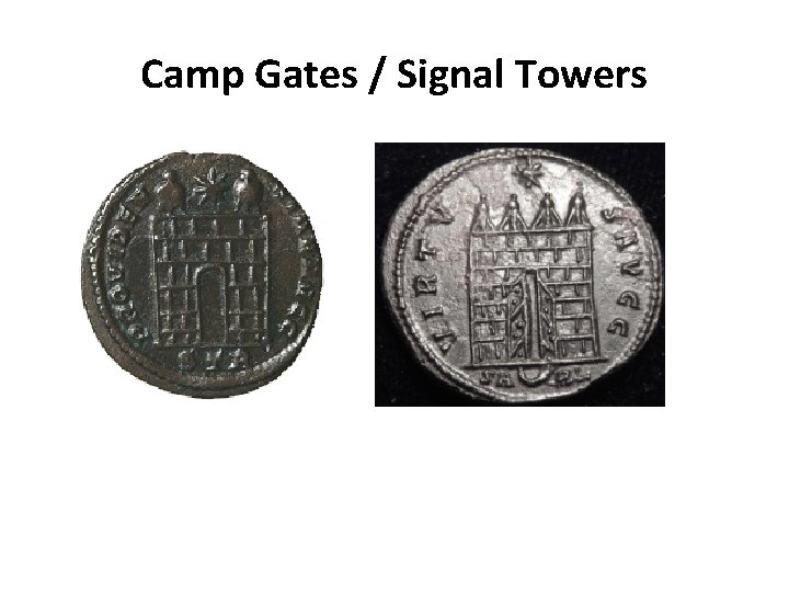 Camp Gates / Signal Towers 