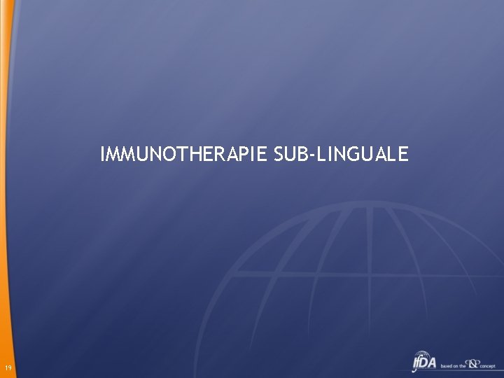 IMMUNOTHERAPIE SUB-LINGUALE 19 