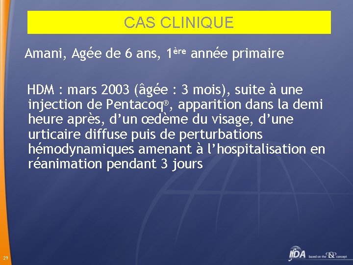 CAS CLINIQUE Amani, Agée de 6 ans, 1ère année primaire HDM : mars 2003