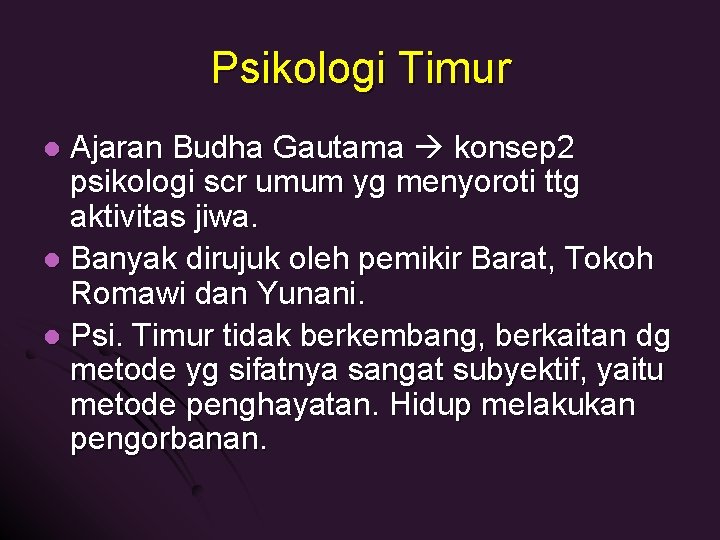 Psikologi Timur Ajaran Budha Gautama konsep 2 psikologi scr umum yg menyoroti ttg aktivitas