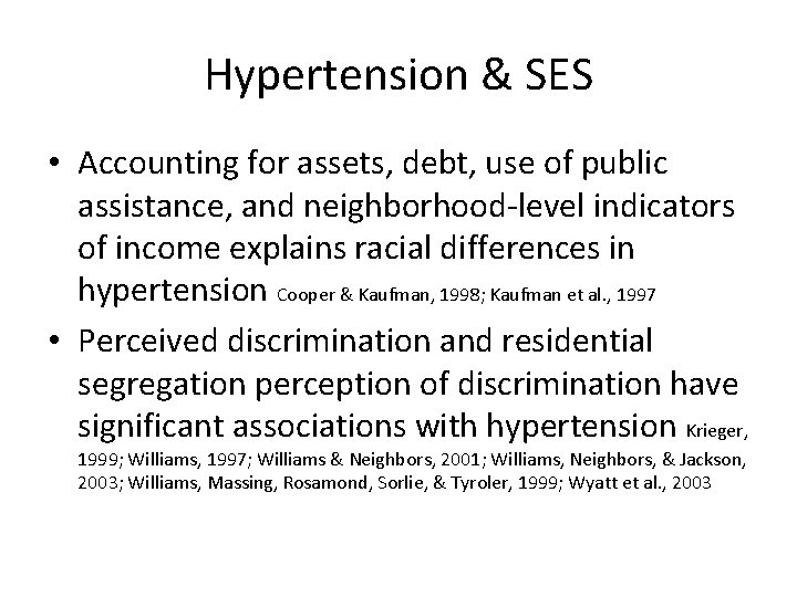 Hypertension & SES • Accounting for assets, debt, use of public assistance, and neighborhood-level