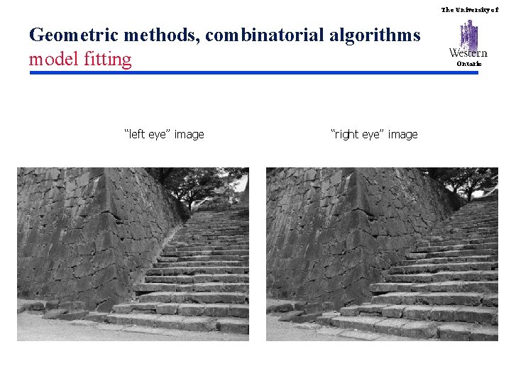 The University of Geometric methods, combinatorial algorithms model fitting “left eye” image “right eye”