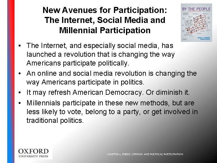 New Avenues for Participation: The Internet, Social Media and Millennial Participation • The Internet,