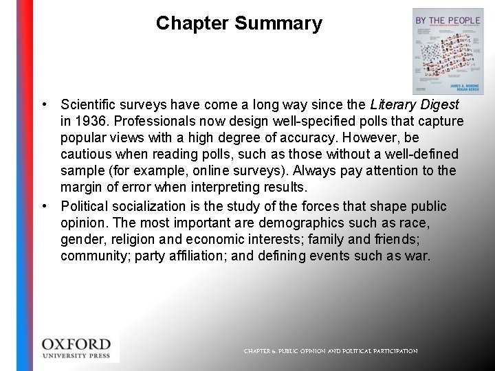 Chapter Summary • Scientific surveys have come a long way since the Literary Digest