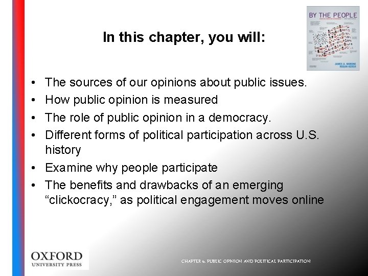 In this chapter, you will: • • The sources of our opinions about public