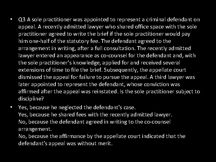  • Q 3 A sole practitioner was appointed to represent a criminal defendant