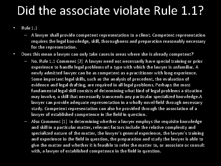 Did the associate violate Rule 1. 1? • • Rule 1. 1 – A