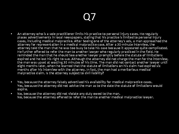 Q 7 • An attorney who is a sole practitioner limits his practice to