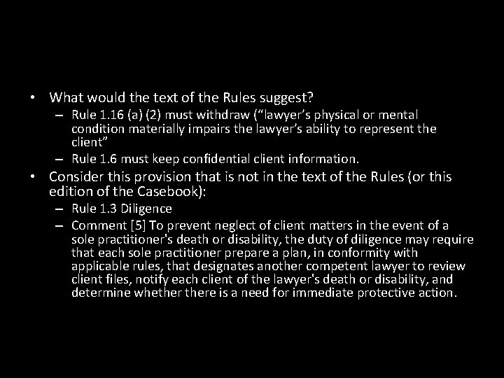  • What would the text of the Rules suggest? – Rule 1. 16