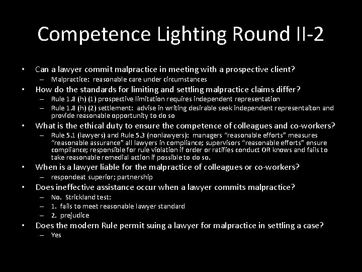 Competence Lighting Round II-2 • Can a lawyer commit malpractice in meeting with a