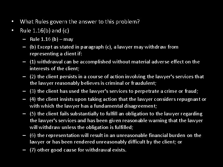  • What Rules govern the answer to this problem? • Rule 1. 16(b)