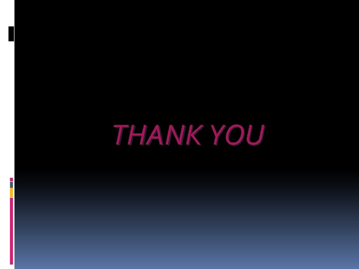 THANK YOU THANK YOU