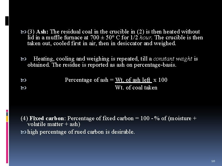  (3) Ash: The residual coal in the crucible in (2) is then heated