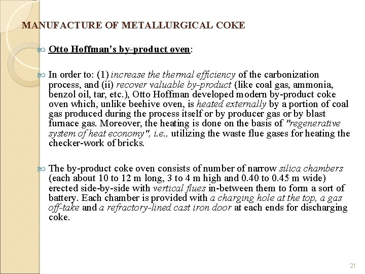 MANUFACTURE OF METALLURGICAL COKE Otto Hoffman's by-product oven: In order to: (1) increase thermal