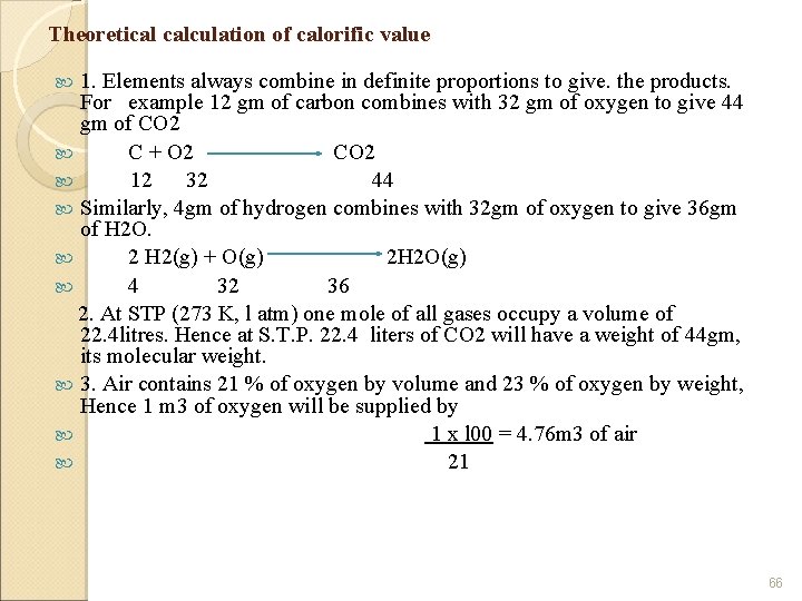 Theoretical calculation of calorific value 1. Elements always combine in definite proportions to give.