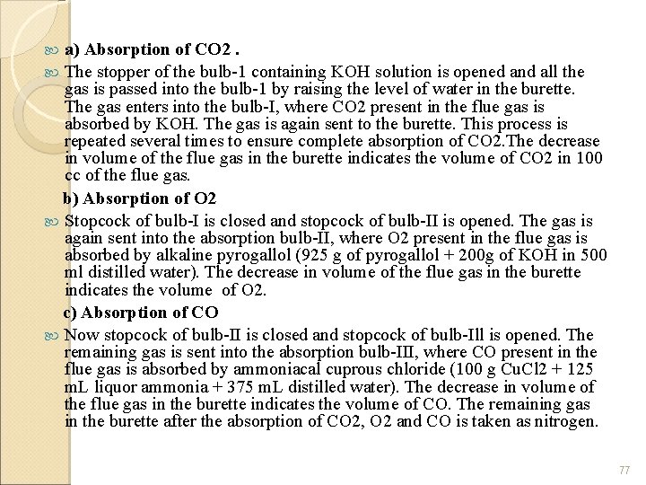 a) Absorption of CO 2. The stopper of the bulb 1 containing KOH solution