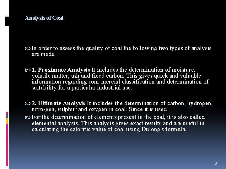 Analysis of Coal In order to assess the quality of coal the following two