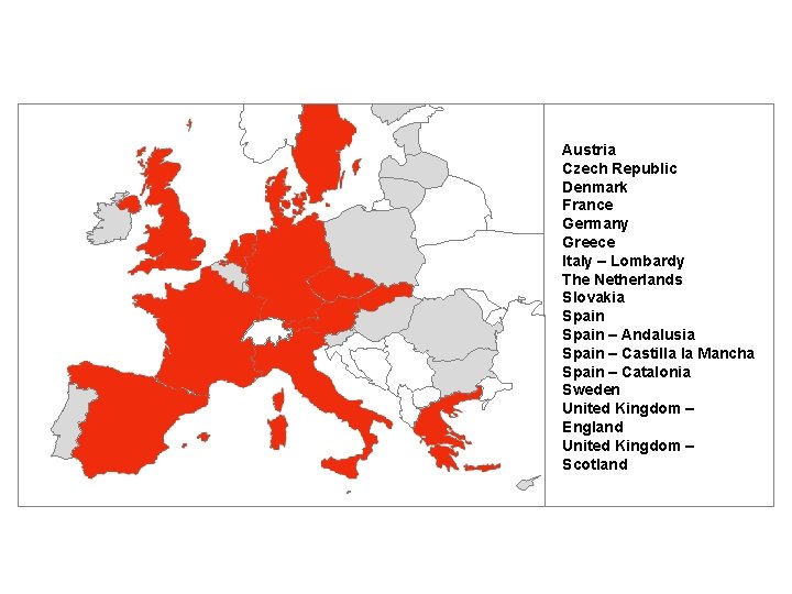 Austria Czech Republic Denmark France Germany Greece Italy – Lombardy The Netherlands Slovakia Spain