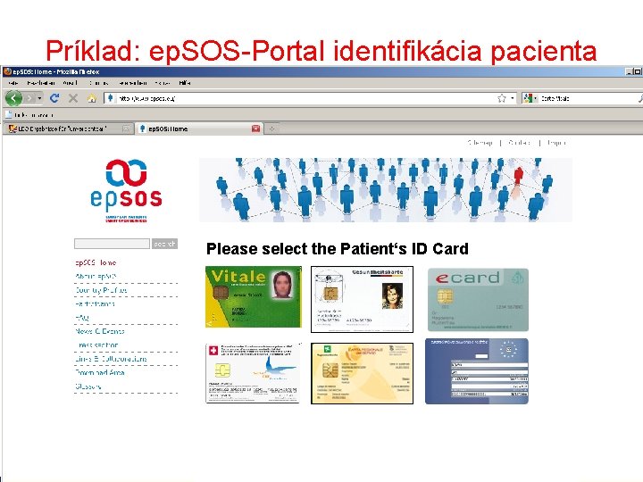Príklad: ep. SOS-Portal identifikácia pacienta Please select the Patient‘s ID Card 7 